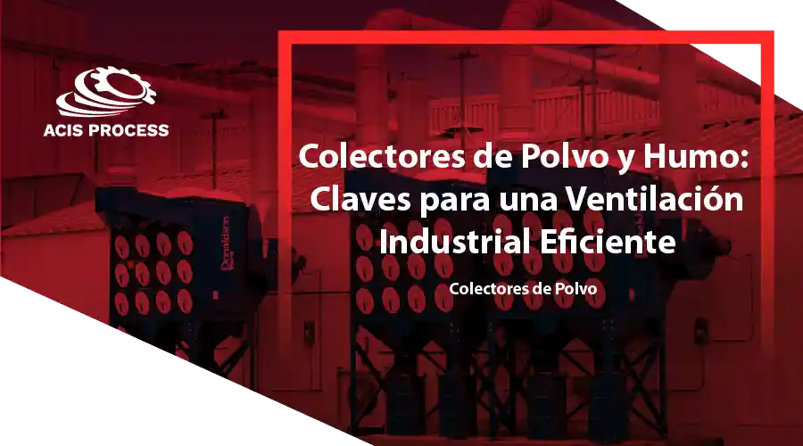 COLECTOR DE POLVO Y HUMO
